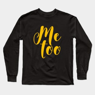 ME TOO 07 Long Sleeve T-Shirt